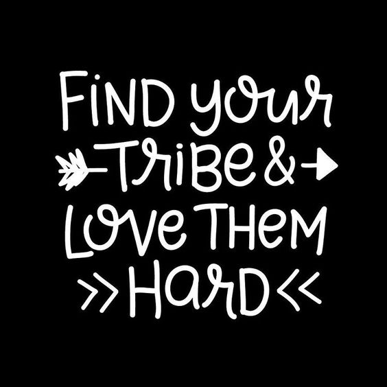 find your tribe