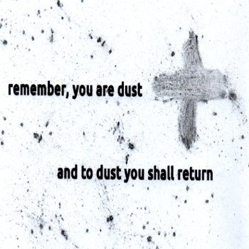 ashes to ashes, dust to&nbsp;dust.