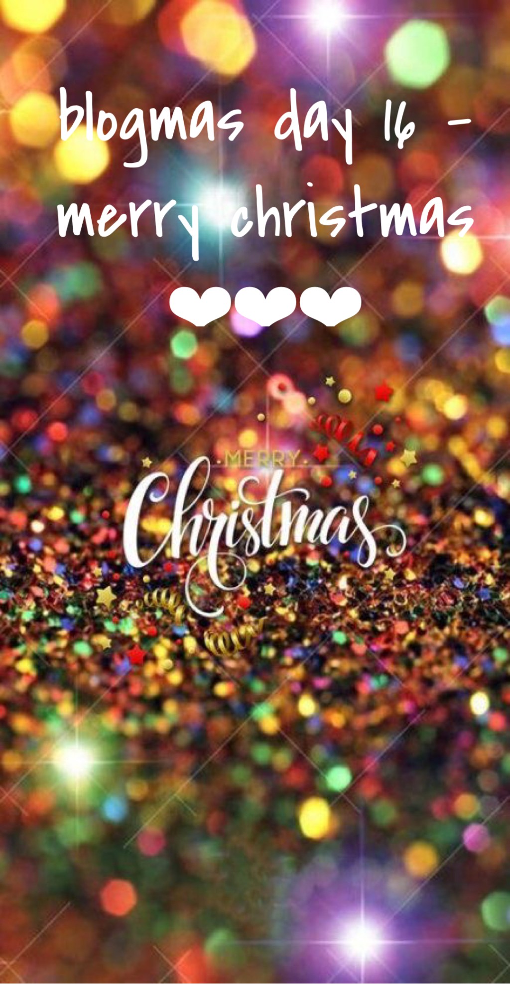 blogmas day 16 – merry&nbsp;christmas.