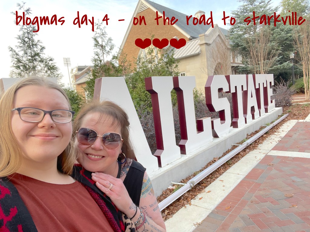 blogmas day 4 – on the road to&nbsp;starkville.